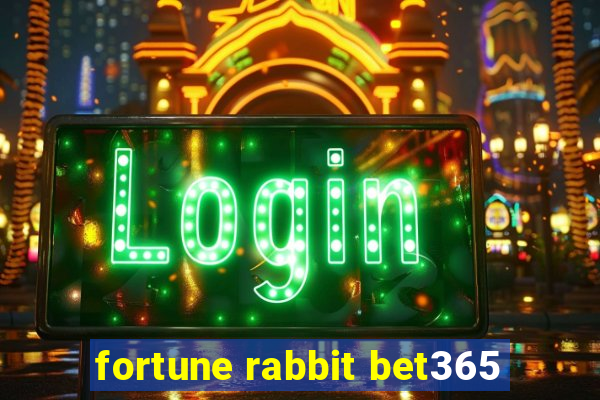 fortune rabbit bet365